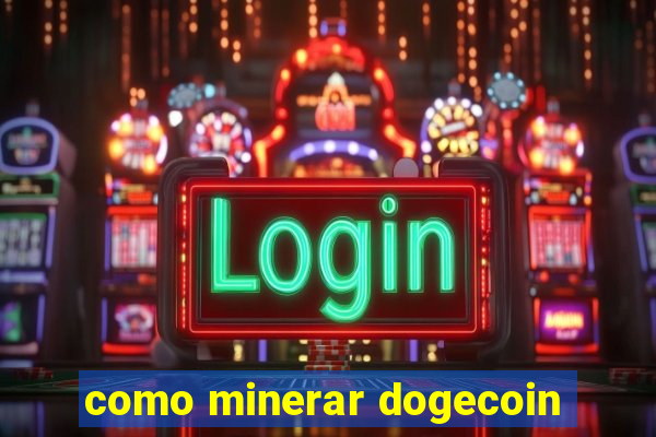 como minerar dogecoin